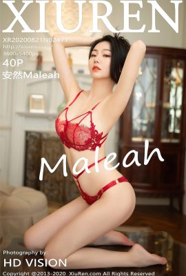 (Xiuren 秀人网 series) 2020.08.21 Vol.2471 An Ran Maleah phiên bản đầy đủ không có hình mờ (41P)