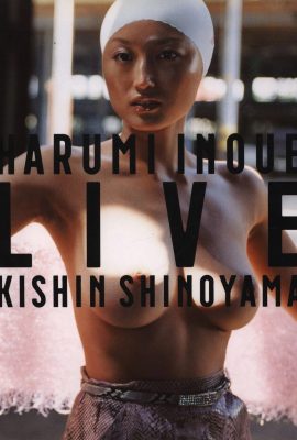 Harumi Inoue (Ảnh)《HARUMI INOUE LIVE KISHIN SHINOYAMA》(Gentosha) (254P)