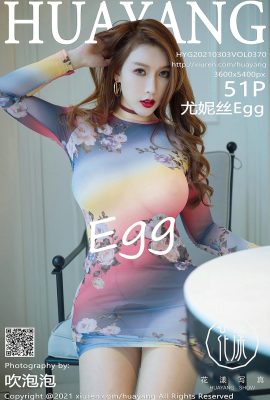 (HuaYang Huayang)2021.03.03 Vol.370 Eunice Egg phiên bản đầy đủ không có hình mờ (52P)