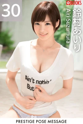 (Bộ người mẫu Nhật Bản) Suzumura Airi (Uy tín_ POSE MESSAGE 30) (82P)